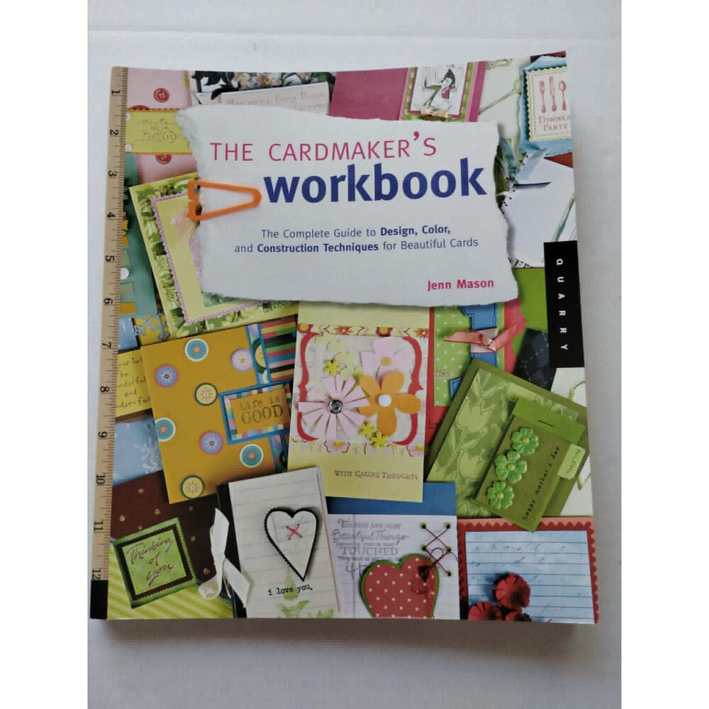 The Card Makers Worbook, Guide to Design, Color, and Construction, by Jenn Mason